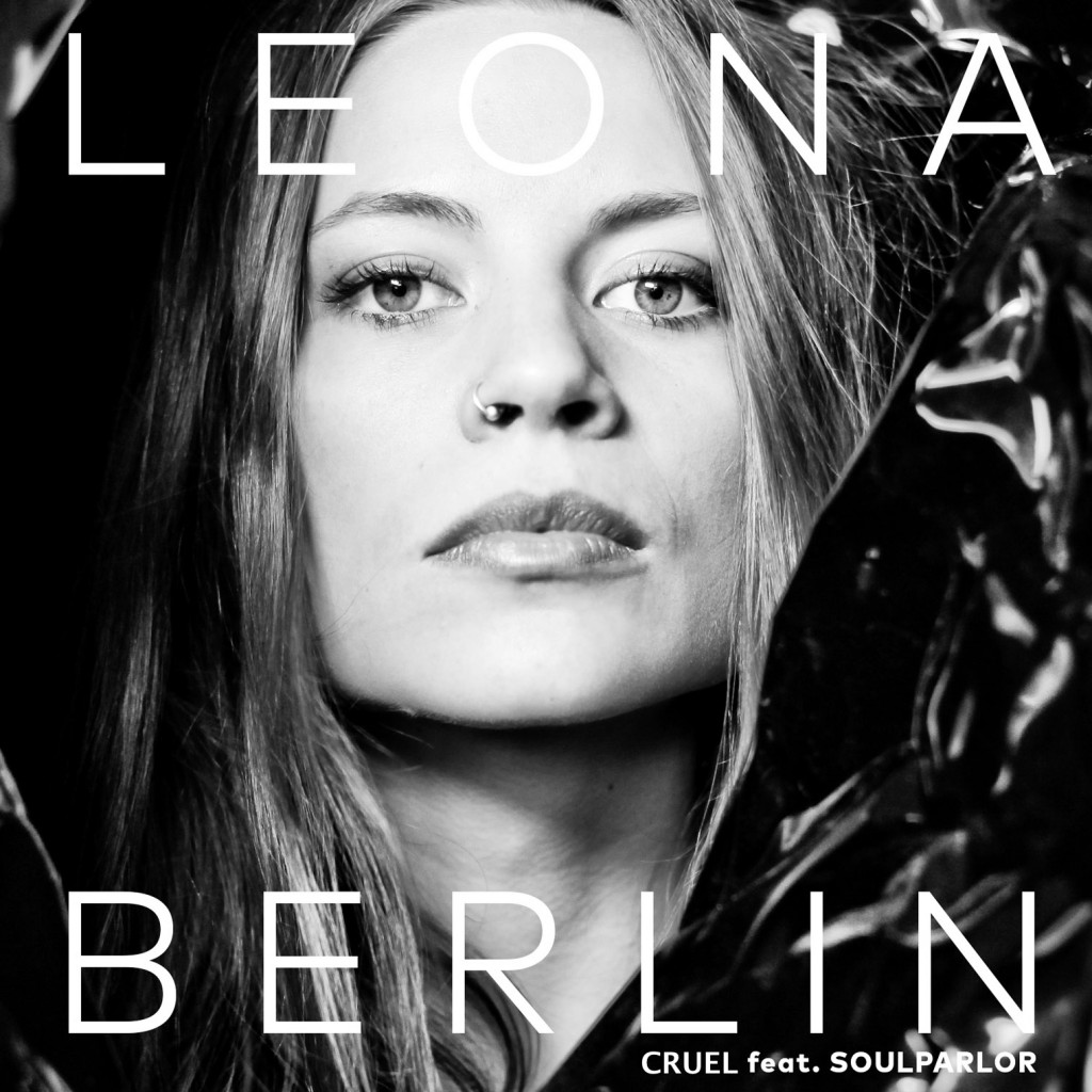 Leona Berlin NEW SINGLE – CRUEL feat. SoulParlor
